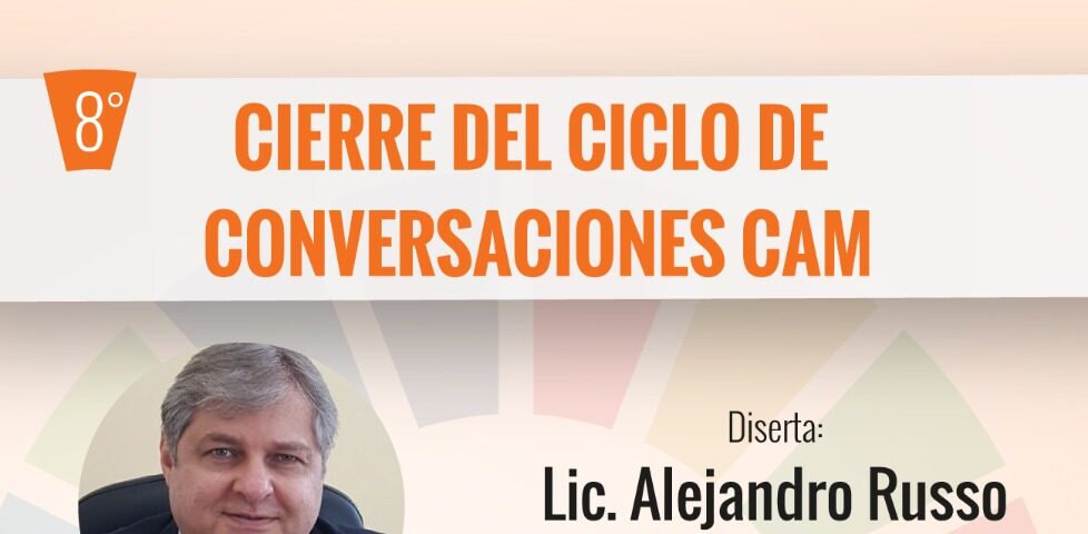 Culminó el ciclo sobre nuevos escenarios y liderazgos organizado por la plataforma de capacitación de CAM