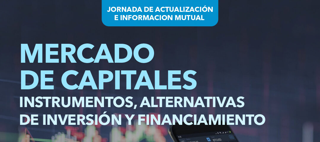 La Diplomatura en Administración Financiera  realizó una jornada abierta sobre Mercados de Capitales