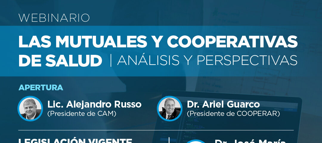 CAM y Cooperar realizarán un webinario para mutuales y cooperativas de salud