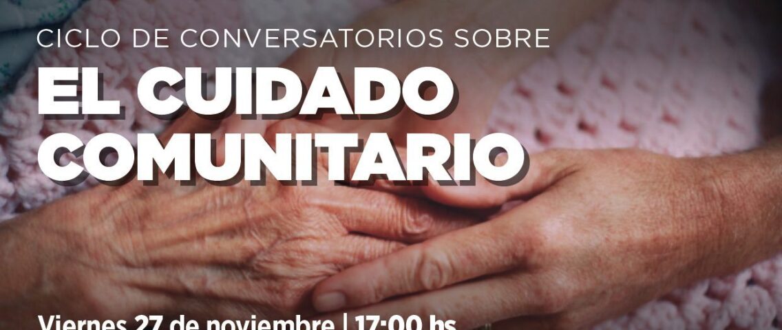 Nuevo encuentro en el marco del ciclo sobre Cuidados