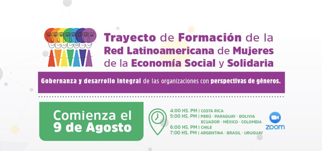 El 9 de Agosto comienza el trayecto de Formación de la Red Latinoamericana de Mujeres de la Economía Social y Solidaria