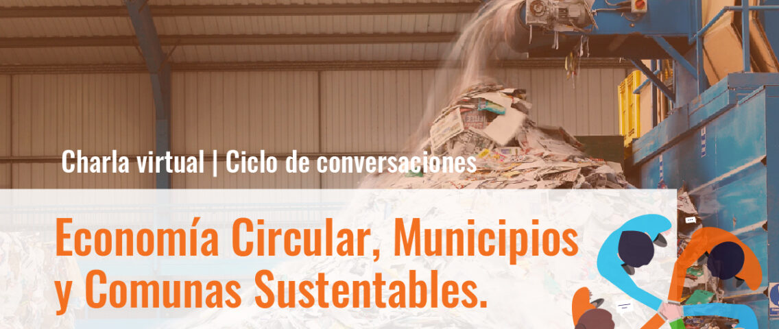 CAM invita al webinar  “Economía Circular, Municipios y Comunas Sustentables”