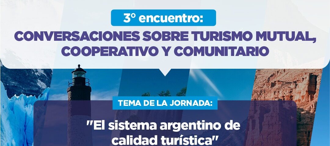 CAM TURISMO invita al tercer conversatorio: “El Sistema Argentino de Calidad Turística”