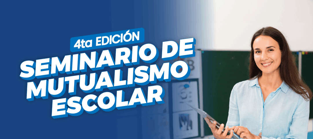CON ALTA PARTICIPACIÓN SE DICTA EL SEMINARIO DE MUTUALISMO ESCOLAR -4ta. EDICIÓN-