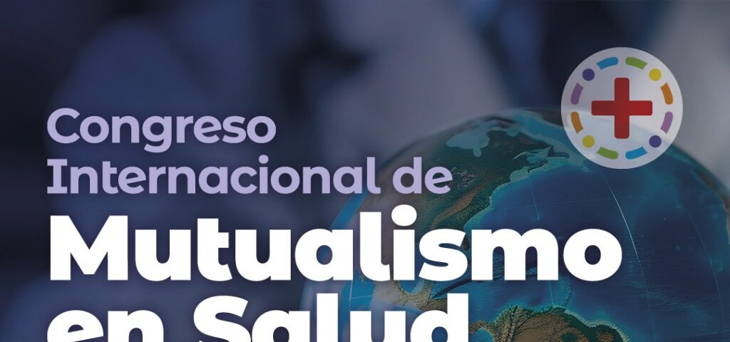 CAM invita a participar del Congreso Internacional de Mutualismo en Salud