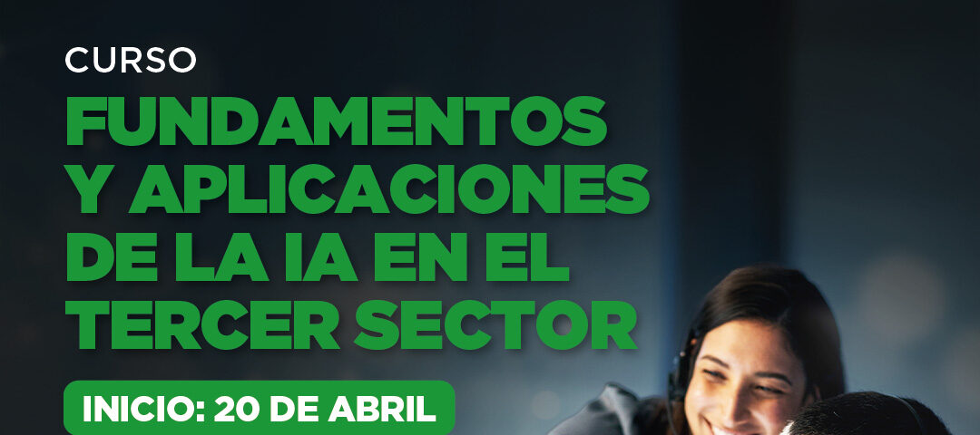 CAM INVITA AL CURSO: FUNDAMENTOS Y APLICACIONES DE LA IA EN EL TERCER SECTOR
